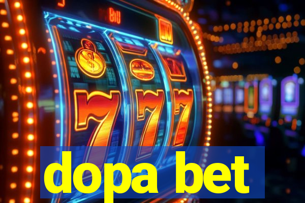 dopa bet